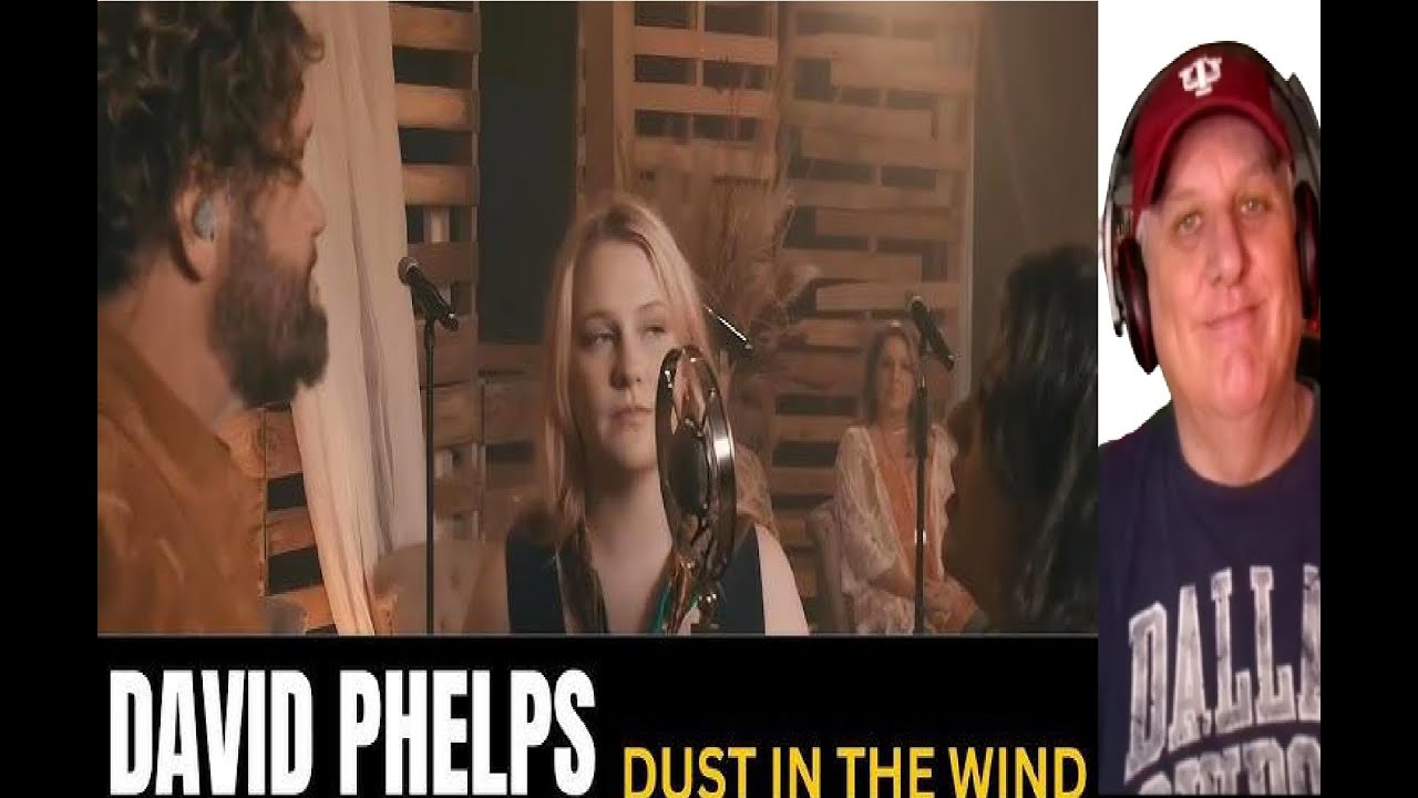 David Phelps 'Dust In The Wind' Official Music Video from Stories & Songs Vol II - REACTION