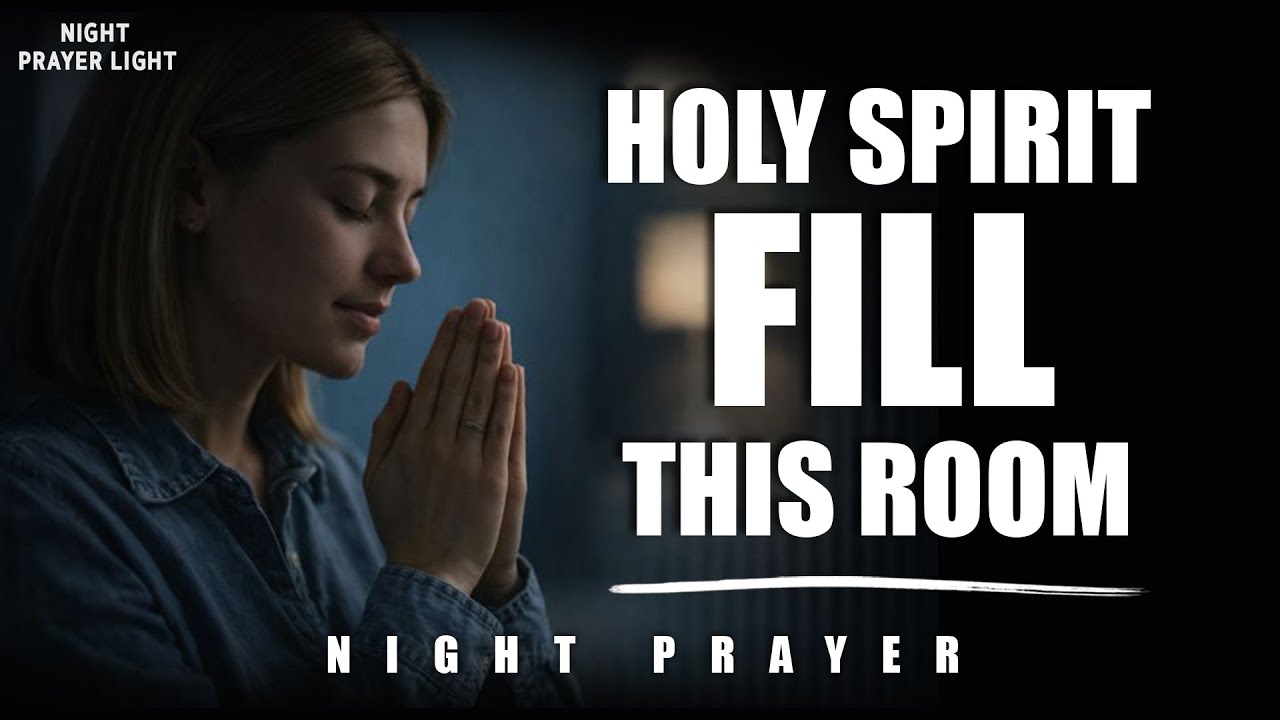 Night Prayer | End Your Day by Inviting the Holy Spirit for Deep Peace, Rest & Protection