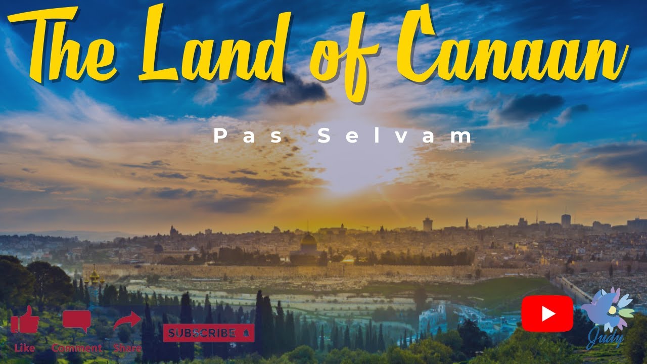 TPM | Message | The land of Canaan | Pas Selvam