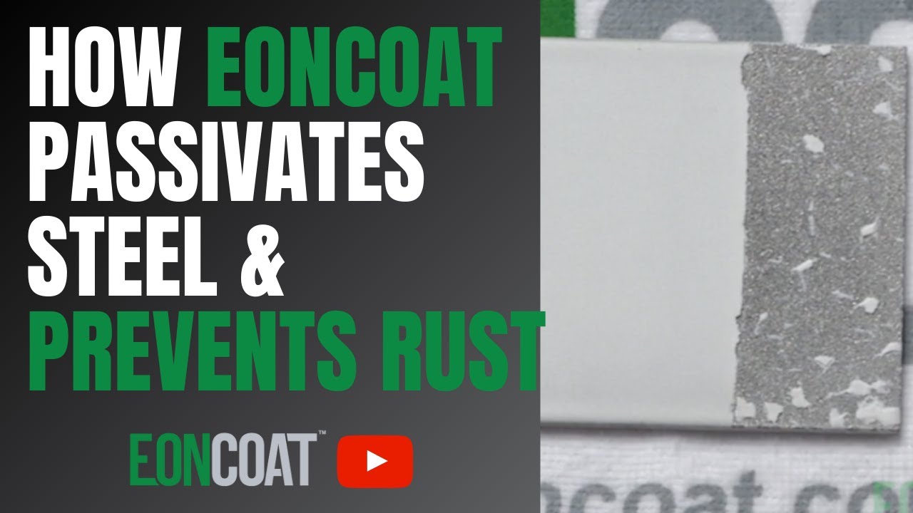 How EonCoat Passivates Steel & Protects from Corrosion