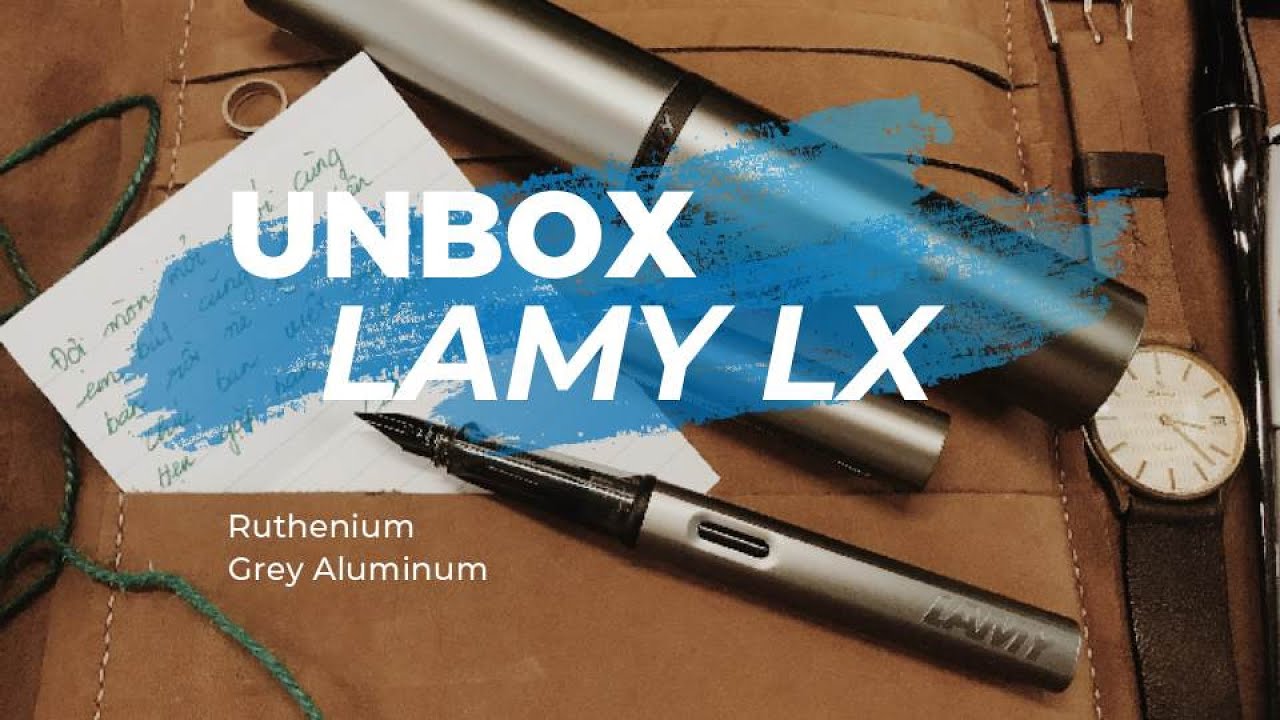 LAMY LX  - Unbox Lamy LX (RutheniumGrey Aluminum)