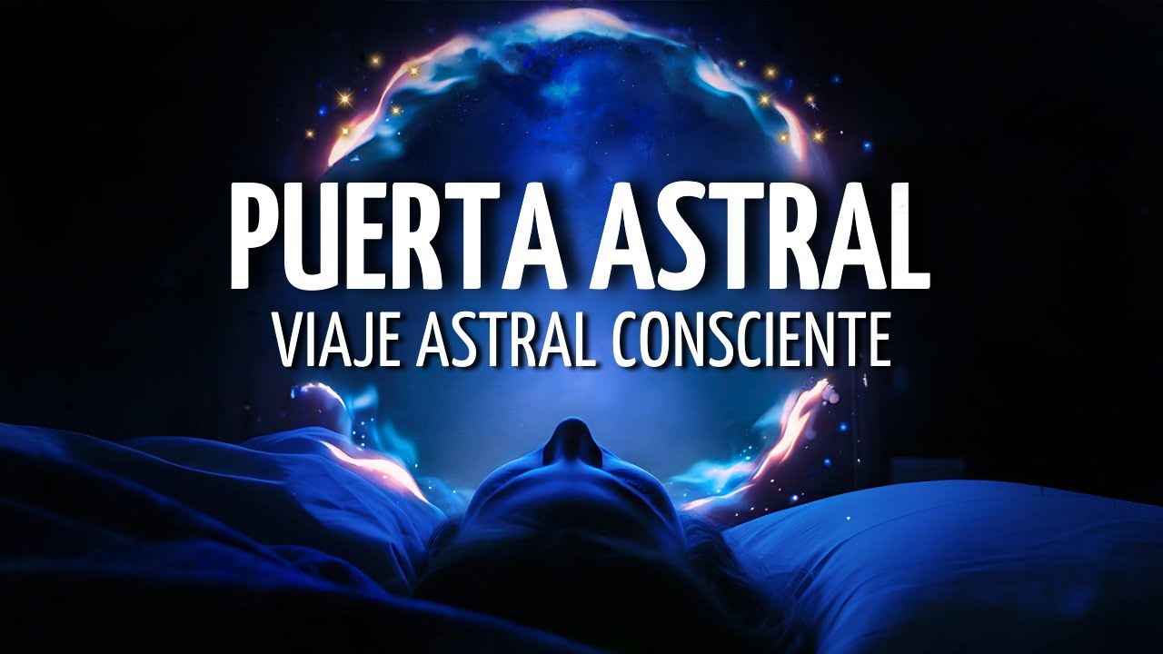 🎧Meditaci&oacute;n GUIADA para un VIAJE ASTRAL CONSCIENTE 💫T&eacute;cnica SENCILLA de DESDOBLAMIENTO
