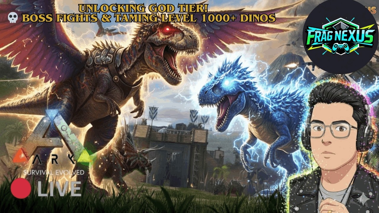 🔴{IN} LIVE: UNLOCKING GOD TIER! 💀 Boss Fights & Taming Level 1000+ Dinos | FragNexus