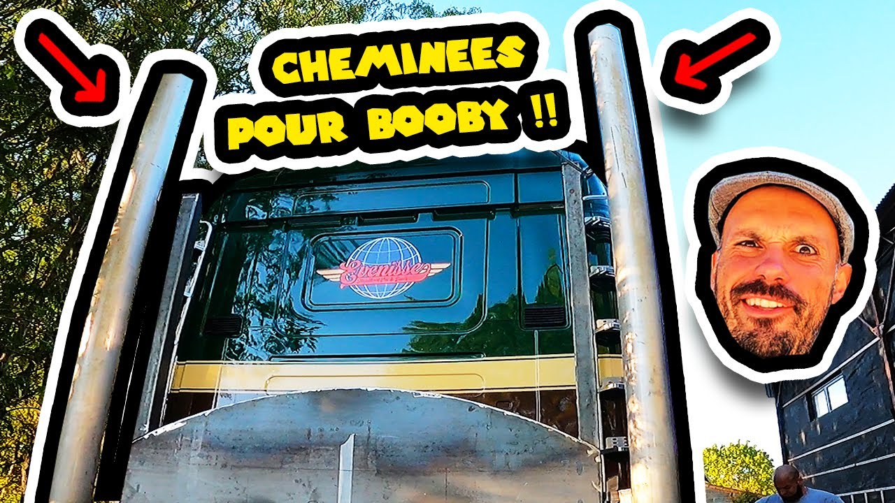 DES CHEMINÉES POUR BOOBY LE SCANIA V8 !!