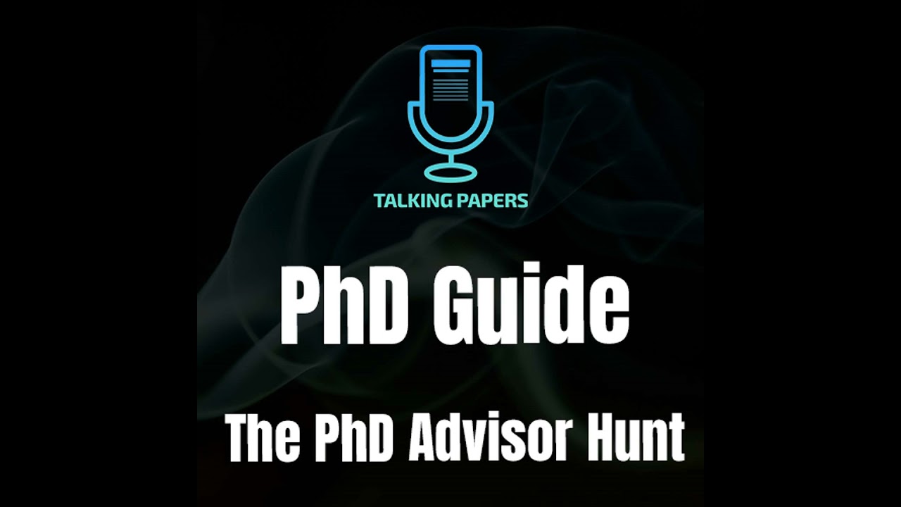 The PhD Advisor Hunt - A Student's Perspective w Derek Liu