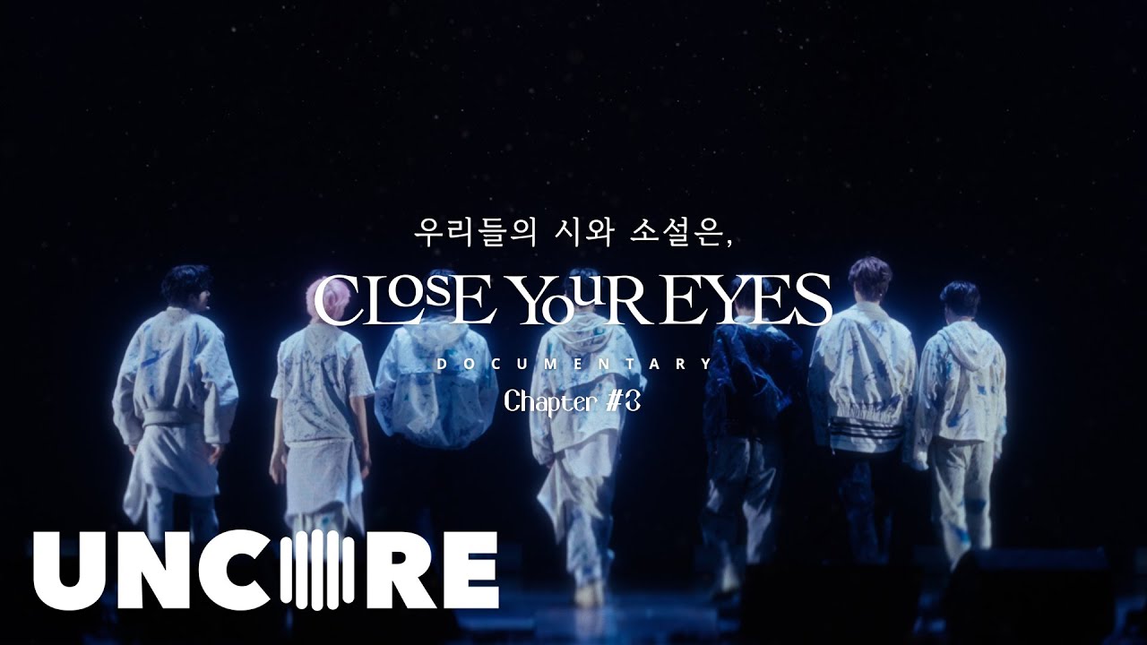 '우리들의 시와 소설은, CLOSE YOUR EYES' | Chapter 3. 찰나의 순간, 영원한 우리