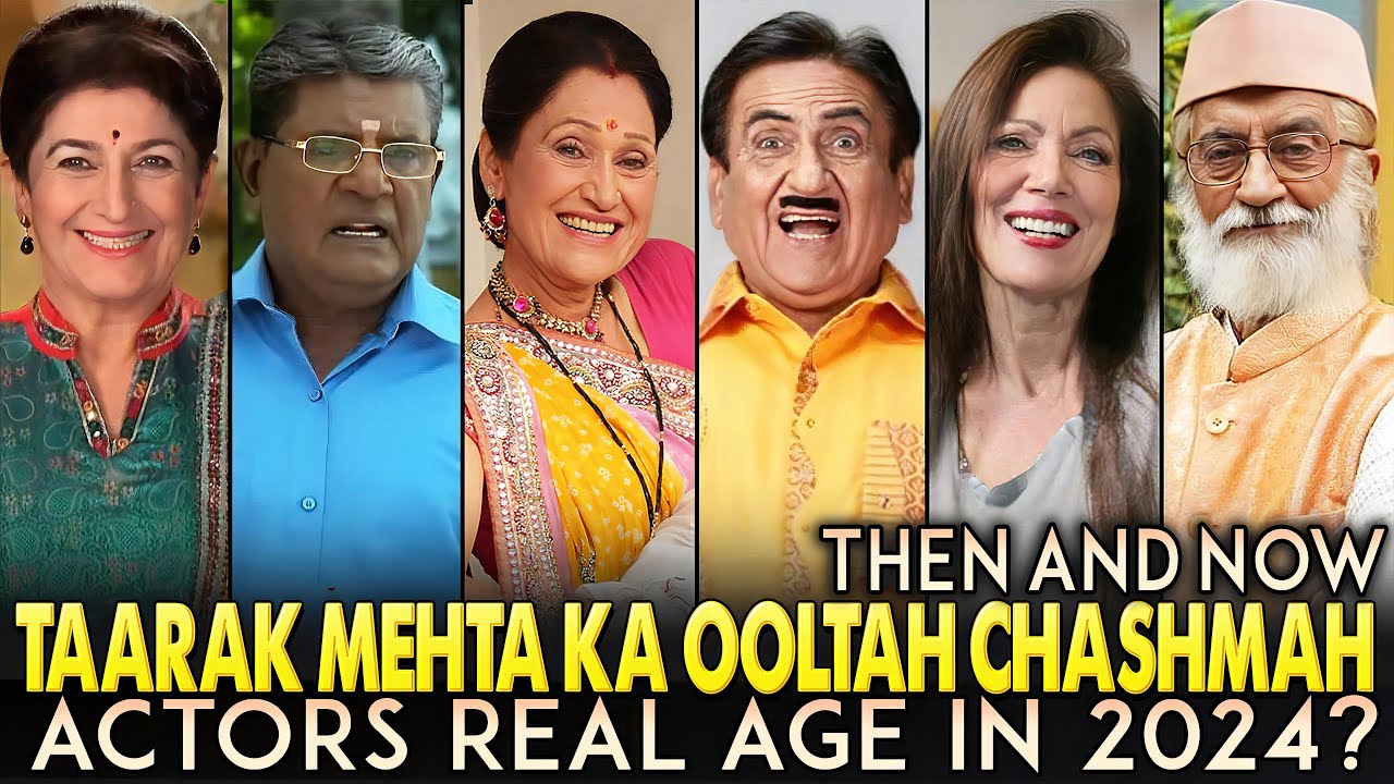 Real Age of Taarak Mehta ka Ooltah Chashmah Actors 2024 | All New & Old Actors and Actress REAL AGE.