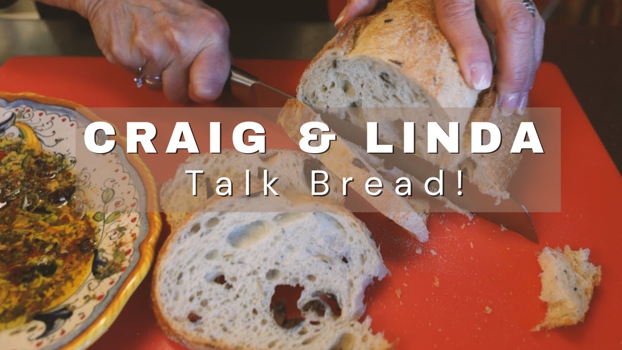 Craig and Linda Talk Bread!
