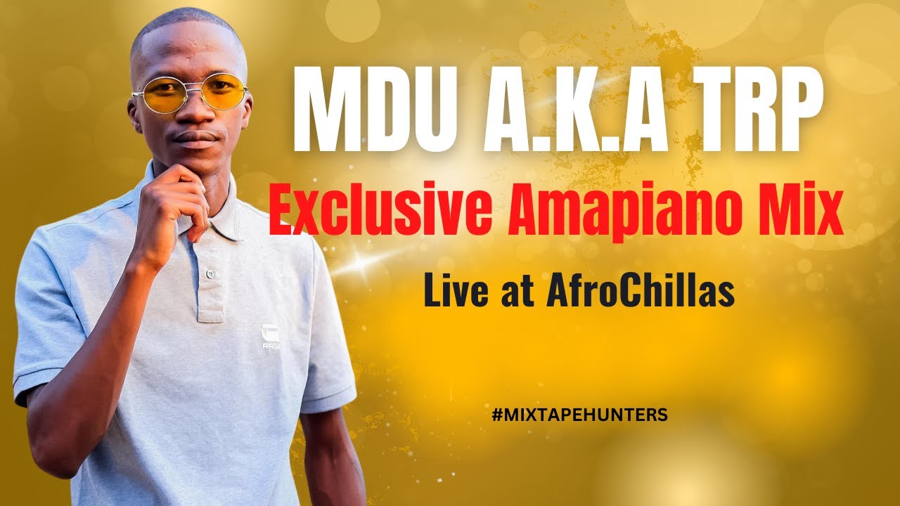 MDU a.k.a TRP | Exclusive Amapiano Mix 2023 | Live at AfroChillas