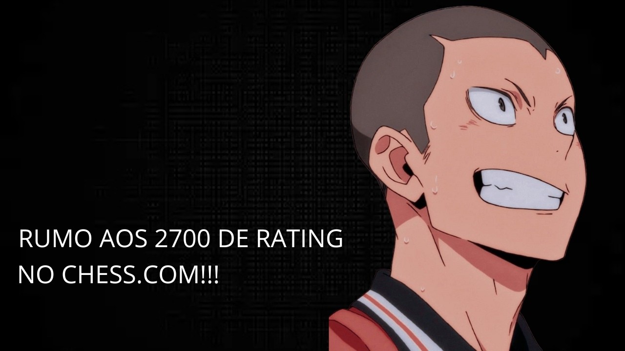 RUMO AOS 2700 DE RATING NO CHESS COM