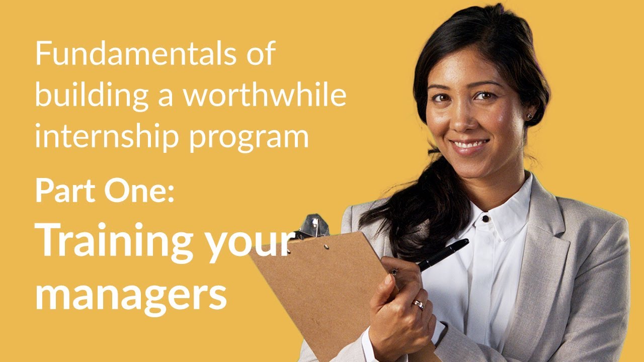 Building an Internship Program Part 1: Training your managers