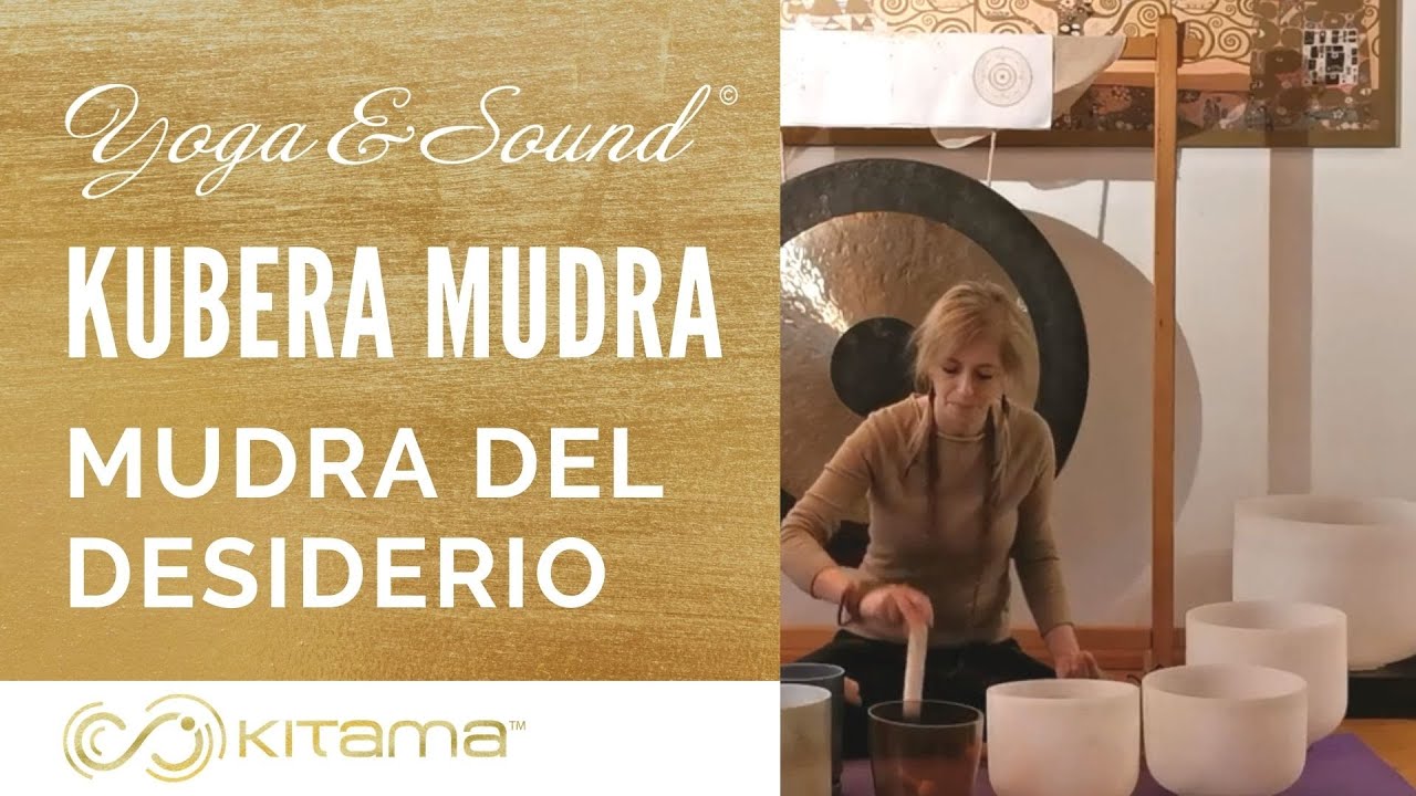 Yoga & Sound© - KUBERA MUDRA - Il gesto della ricchezza