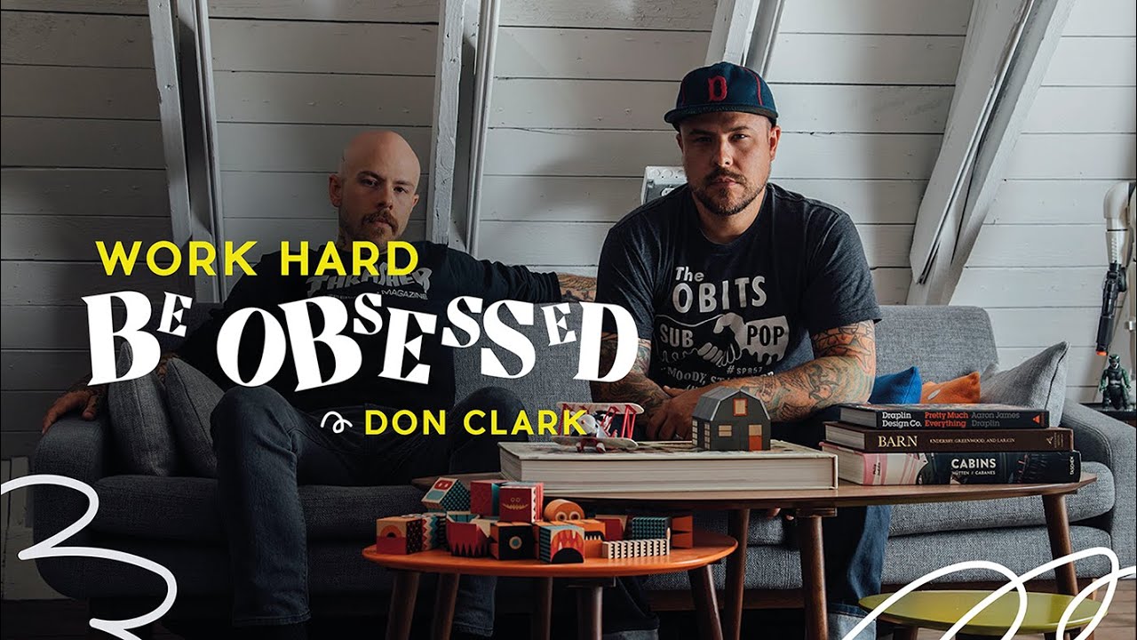 Don Clark Work Hard be obssessed