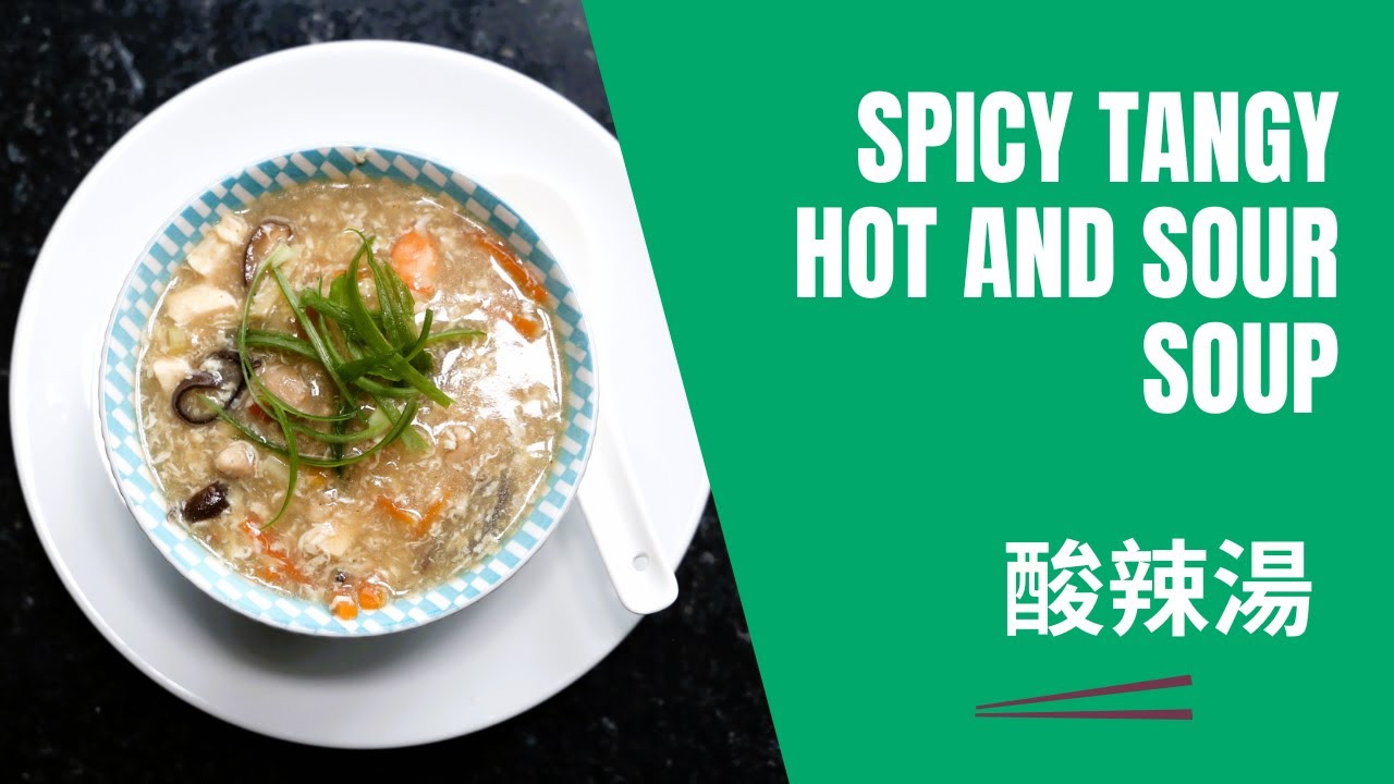 Spicy Tangy and Satisfying Hot and Sour Soup 酸辣湯
