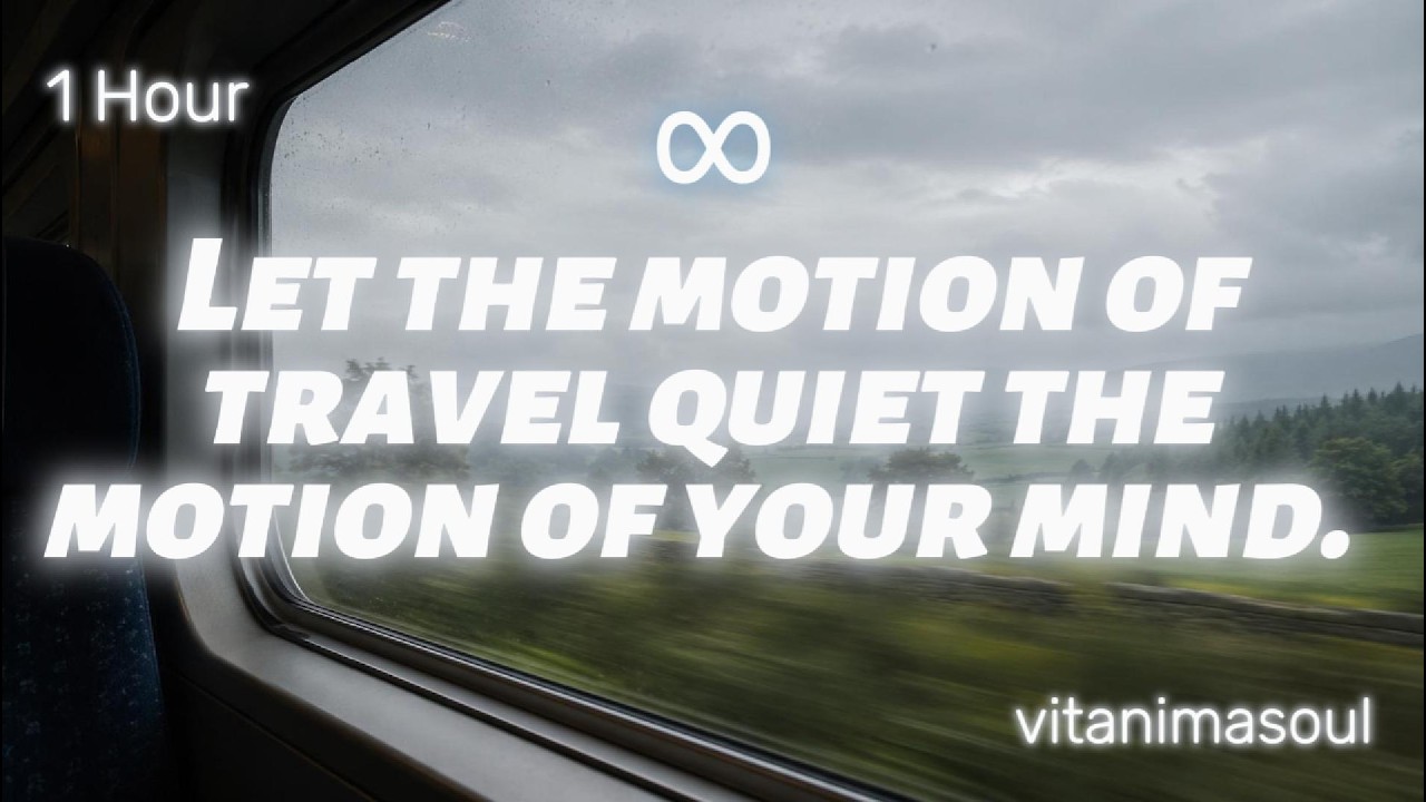 Let the motion of travel quiet the motion of your mind. | 1 Hour Transit Meditation | vitanimasoul