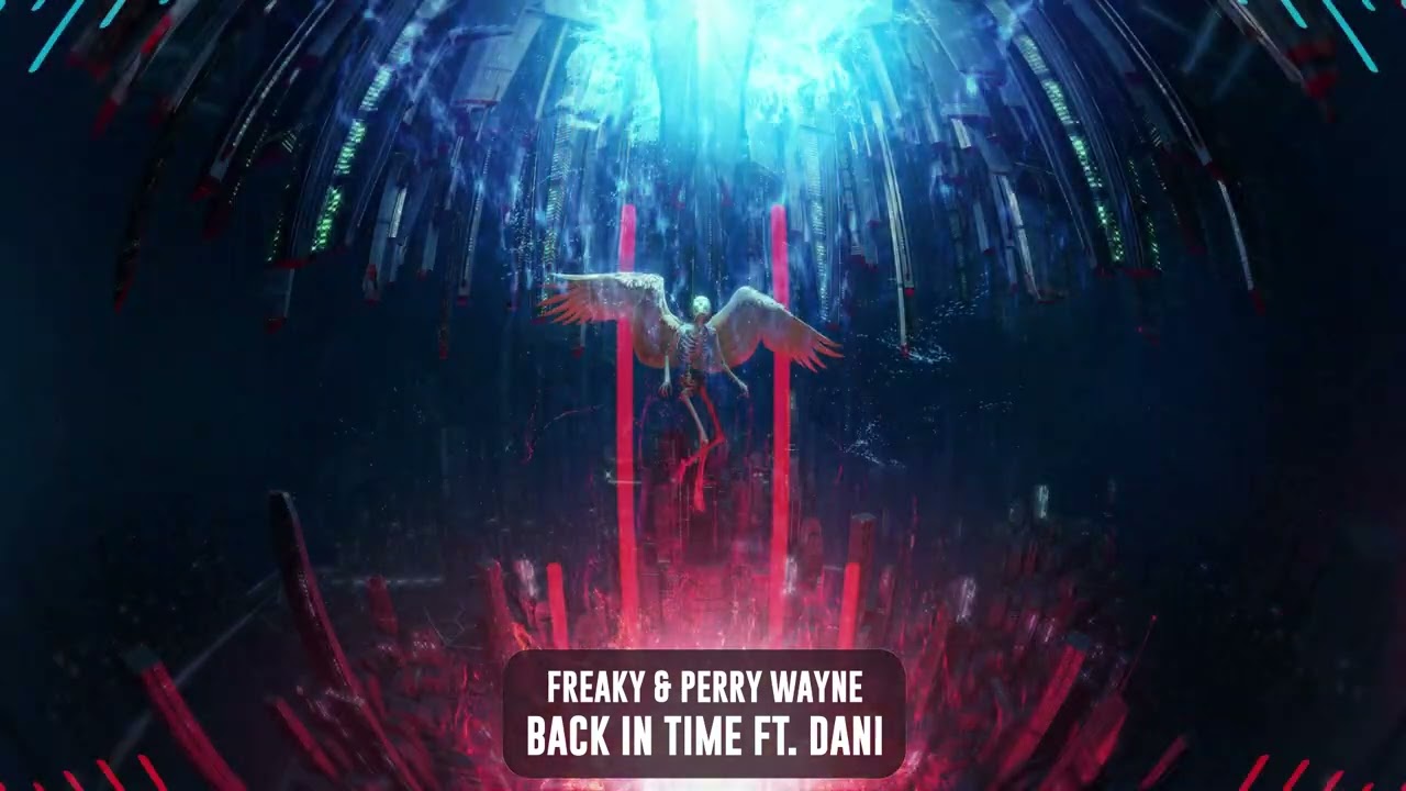 FREAKY & Perry Wayne - Back in Time ft. Dani | Subsidia