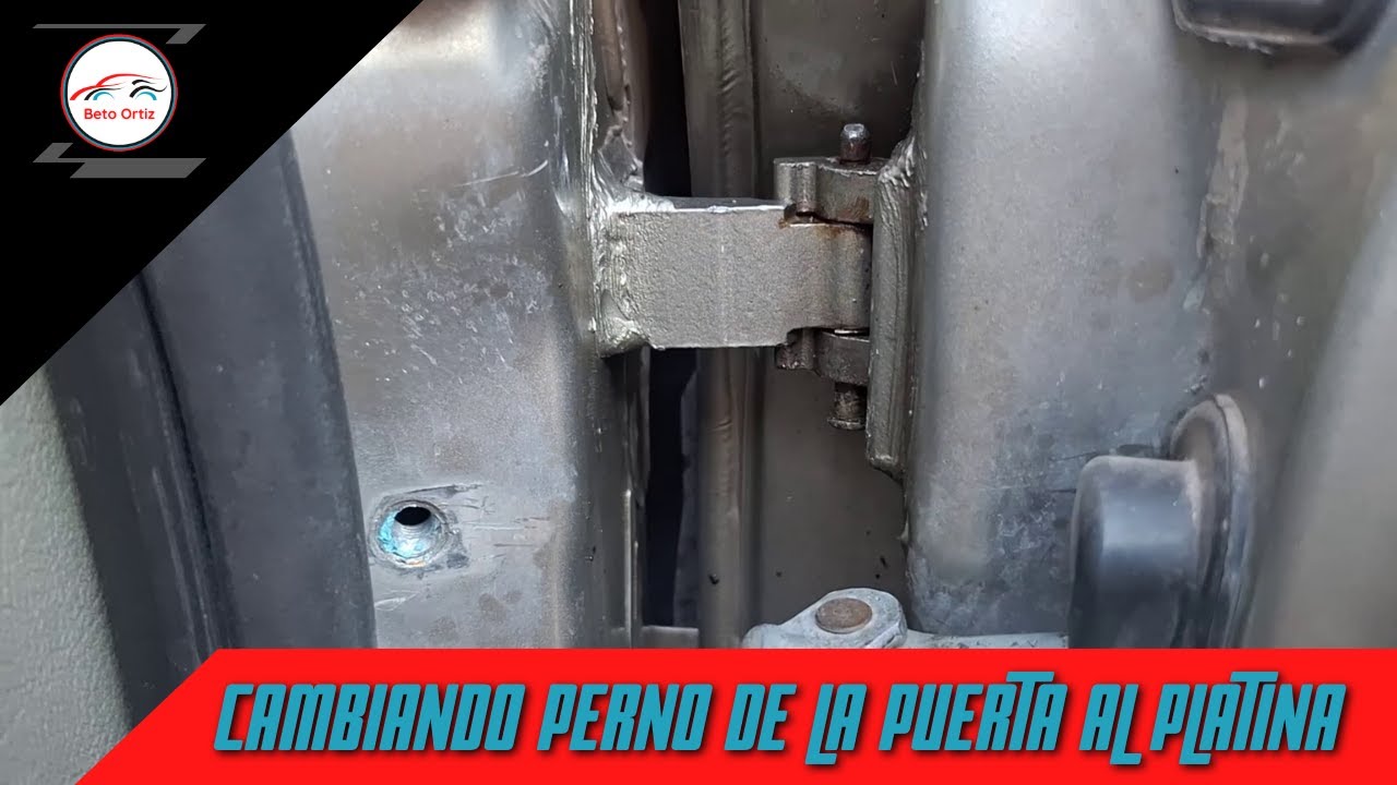 COMO CAMBIAR LOS PERNOS Y BUJES DE LA PUERTA DE UN NISSAN PLATINA O RENAULT CLIO