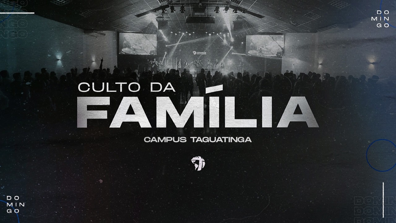 CULTO DA FAMÍLIA | 19H | 22/02/2026