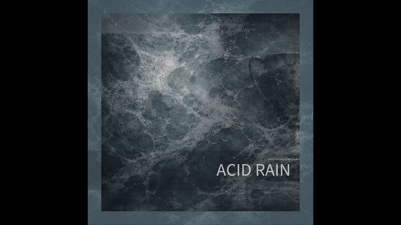 Acid Rain — The Burden of Time