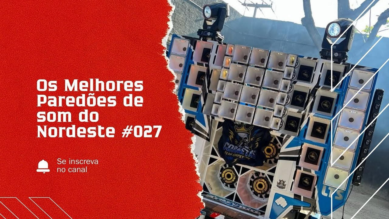 Os Melhores Paredões de Som do Nordeste #027 
