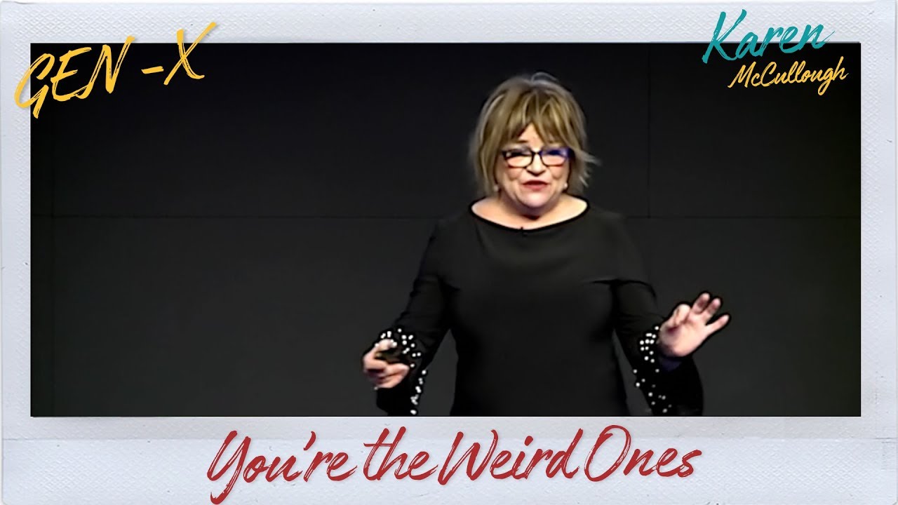 Gen X: You're the Weird Ones-In a Good Way