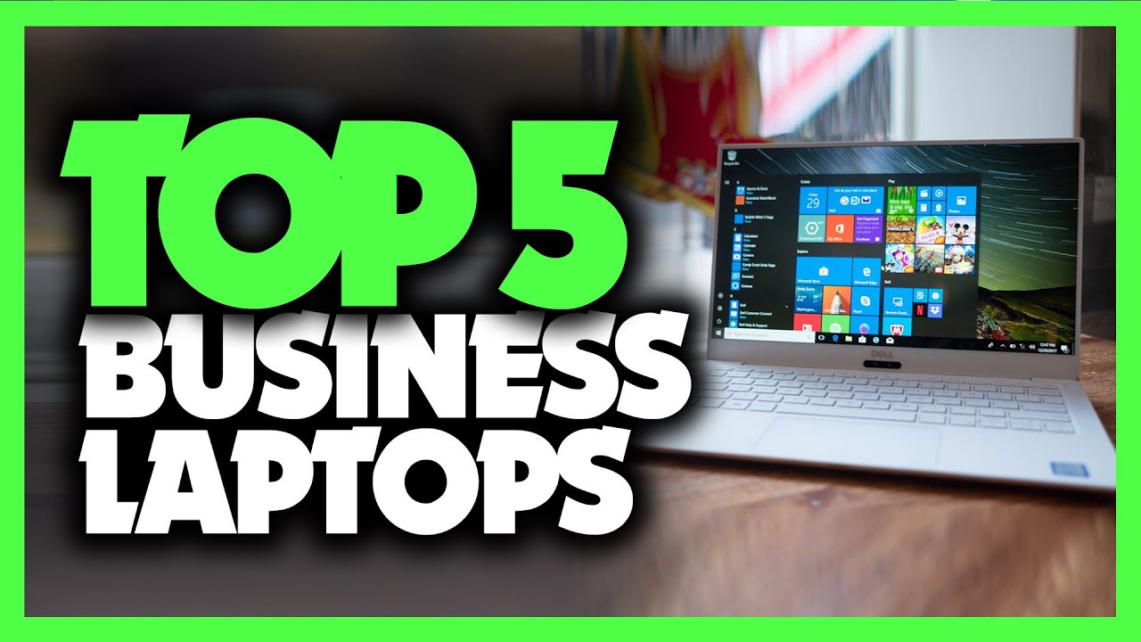Best Business Laptops in 2020 [Top 5 Picks For Any Budget]