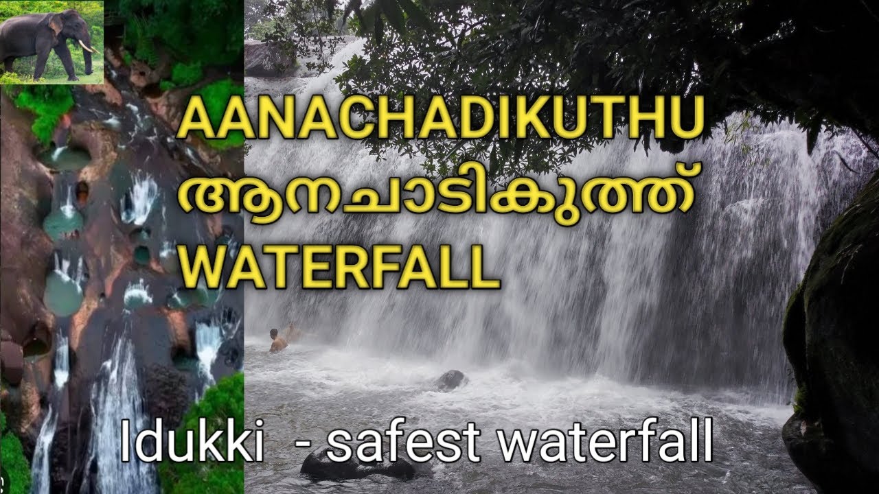 ANACHADIKUTHU //Anayadikuthu waterfall// safe waterfall 