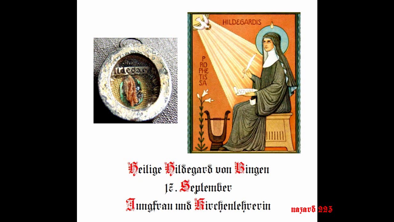 17. September - Heilige Hildegard von Bingen, Jungfrau und Kirchenlehrerin