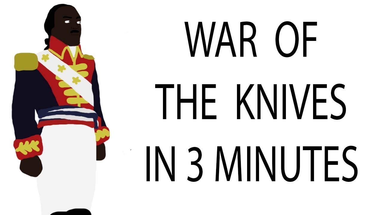 War of the Knives | 3 Minute History