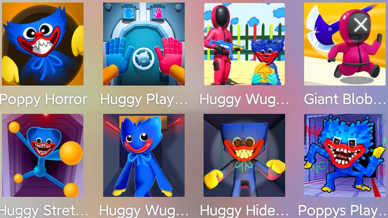 Huggy Stretch Game,Poppy Horror,Huggy Puzzple Game,Huggy Wug Squid,Huggy Hide'N Seek,Poppy MCPE.....