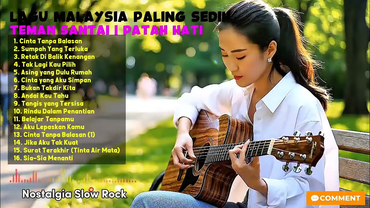LAGU MALAYSIA PALING SEDIH | SEDIH BANGET | TEMAN SANTAI | PATAH HATI