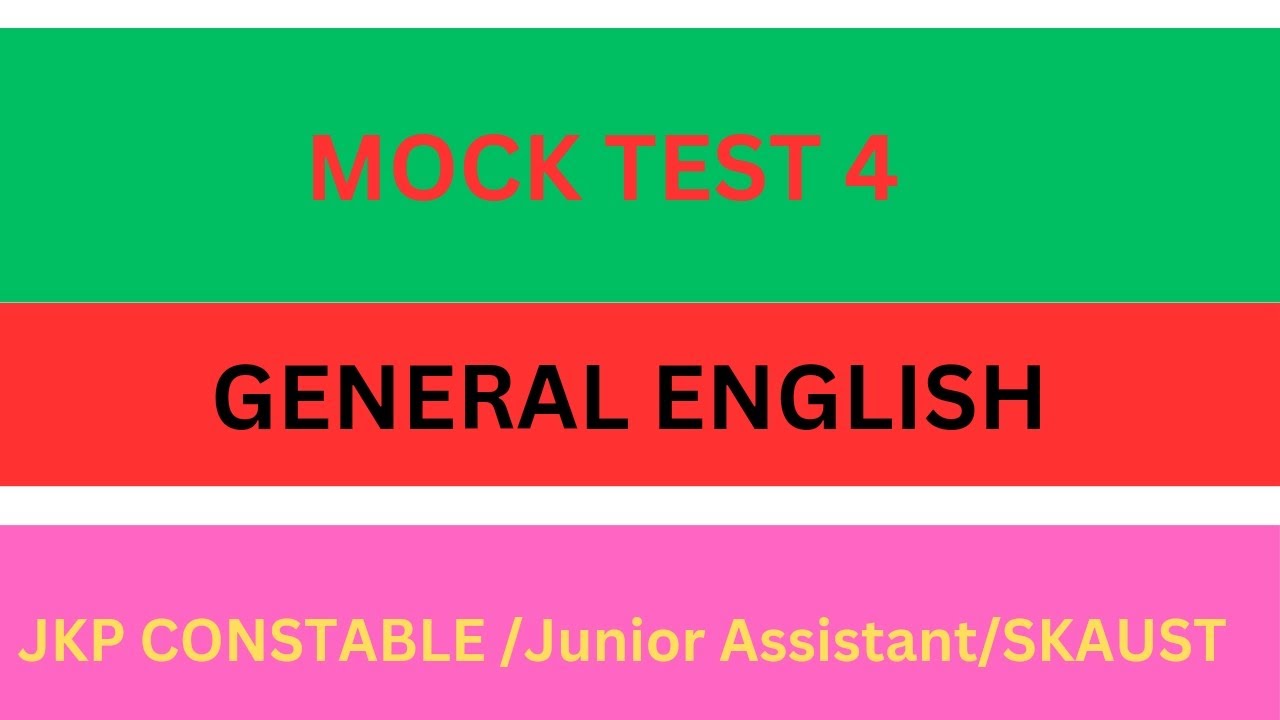 General English| Mock 4 | JKP CONSTABLE| Junior Assistant| JKSSB | SKAUST | SSC