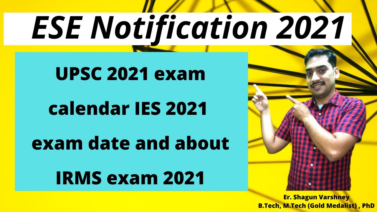 ESE Notification 2021 - UPSC 2021 exam calendar ESE 2021 exam date and about IRMS exam 2021