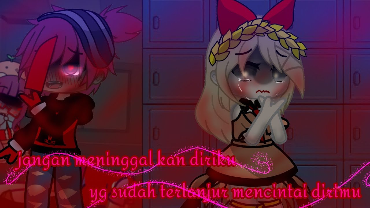 🔪😲~•jangan pergi meninggalkan diriku yg sudah terlanjur mencintai diri mu (gcmm+gemm Indo)•~😲🔪