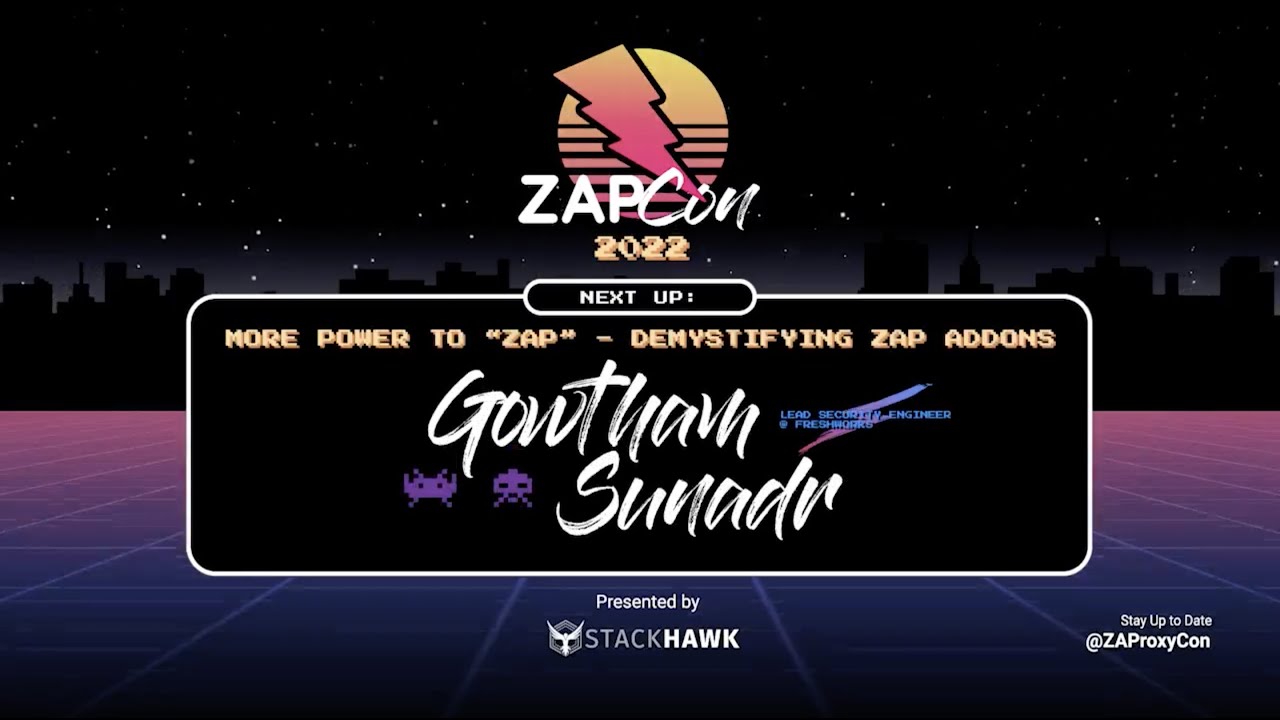More Power to “ZAP” - Demystifying ZAP Addons | Gowtham Sundar | ZAPCon 2022