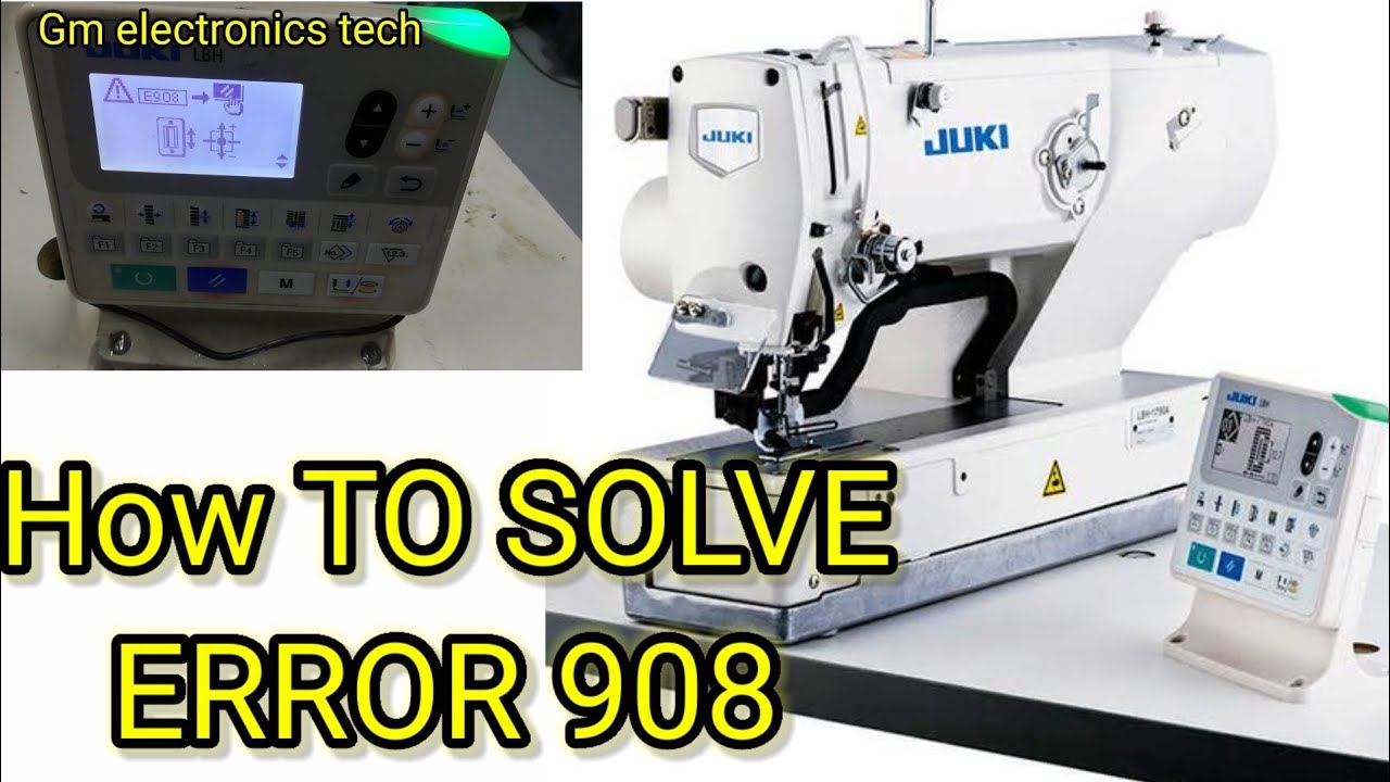 How to solve ERROR 908 of juki lbh-1790a