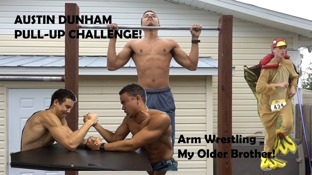 AUSTIN DUNHAM PULL-UP CHALLENGE! - ARM WRESTLING MY OLDER BROTHER!
