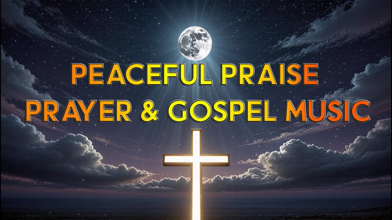 Christian Worship Songs 2026 | Peaceful Praise, Prayer & Gospel Music