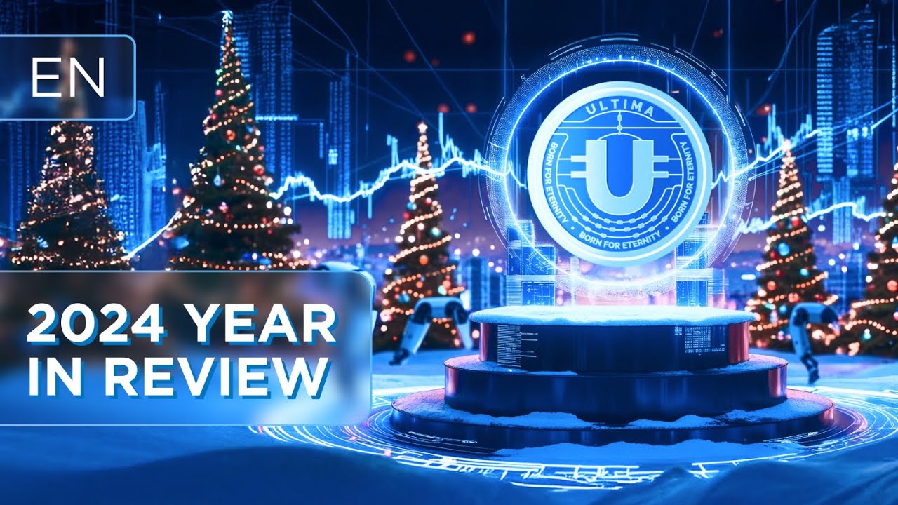 Key Events and Achievements of the Ultima Ecosystem: 2024 Year in Review