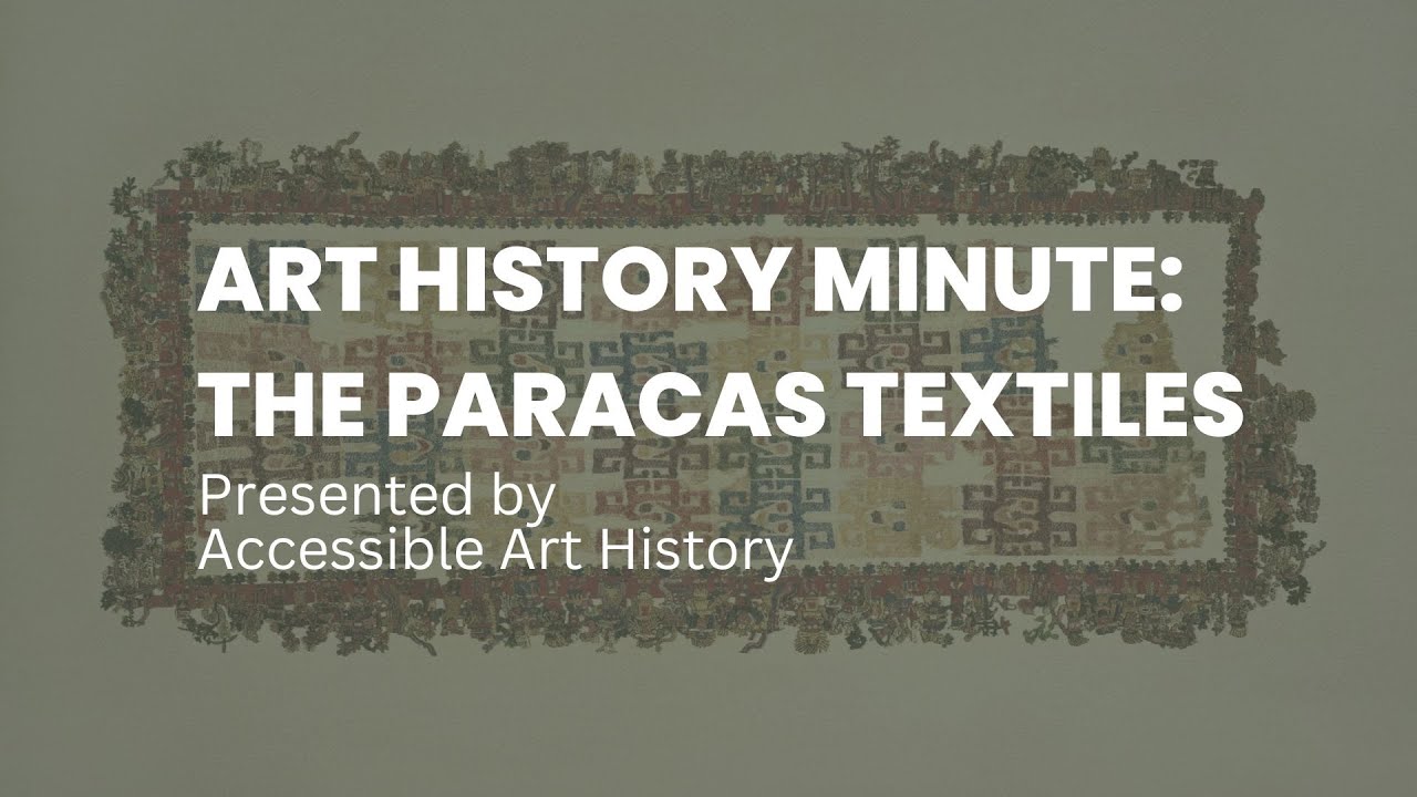 Art History Minute:  Paracas Textiles || Ancient Peru Fiber Arts
