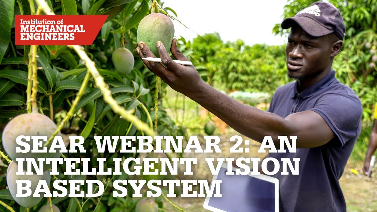SEAR Webinar 2: An Intelligent Vision Based System for Accurate Fruits Ripeness and Disease