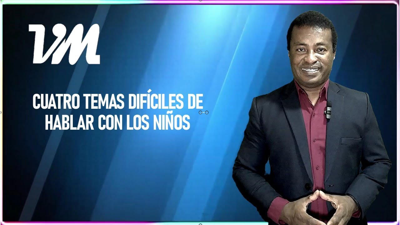 CUATRO TEMAS DIFÍCILES DE TRATAR CON NIÑOS