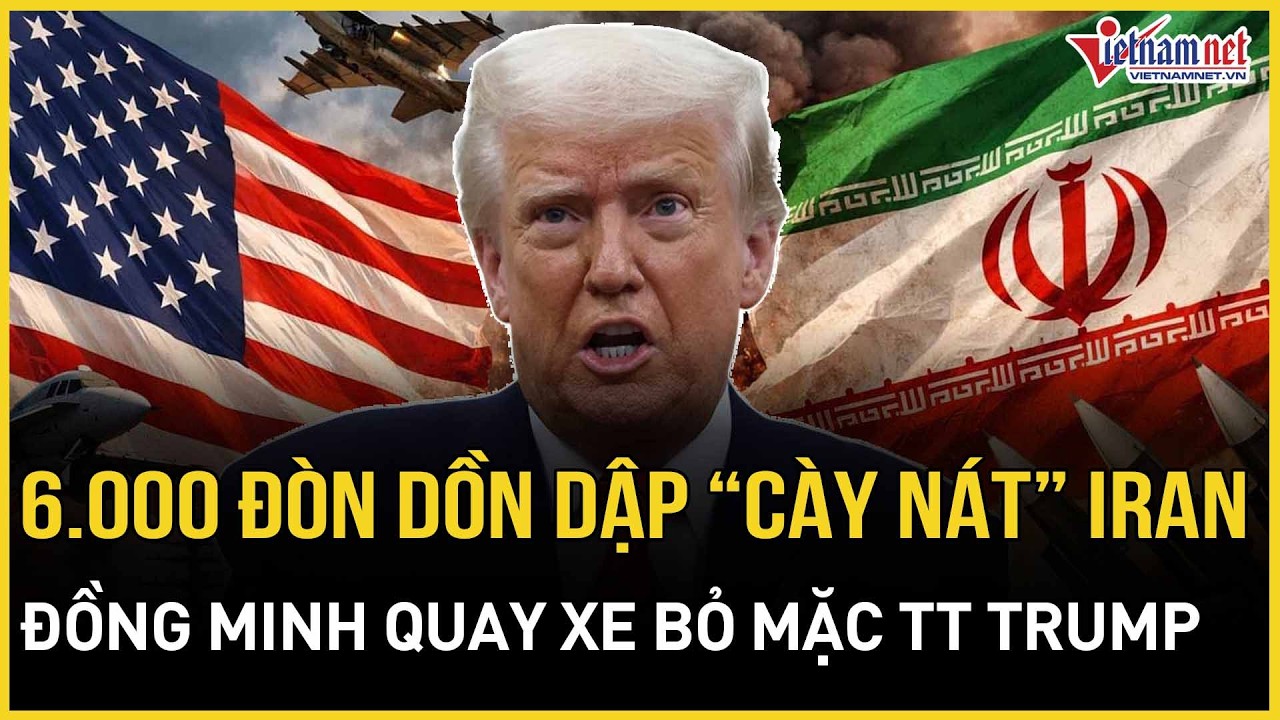 6.000 đòn dồn dập “cày nát” Iran: Mỹ báo động đỏ “phá sản” vũ khí, đồng minh quay xe bỏ mặc TT Trump