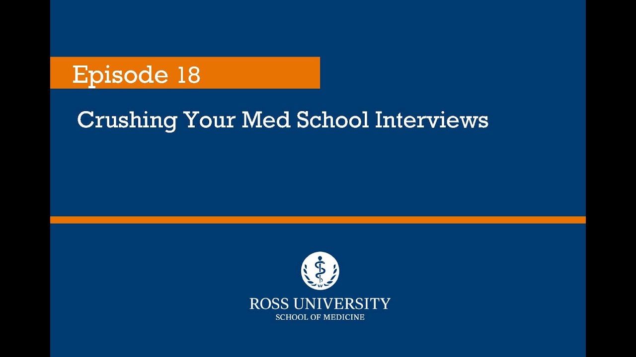 Episode 18 - Crushing Your Med School Interview