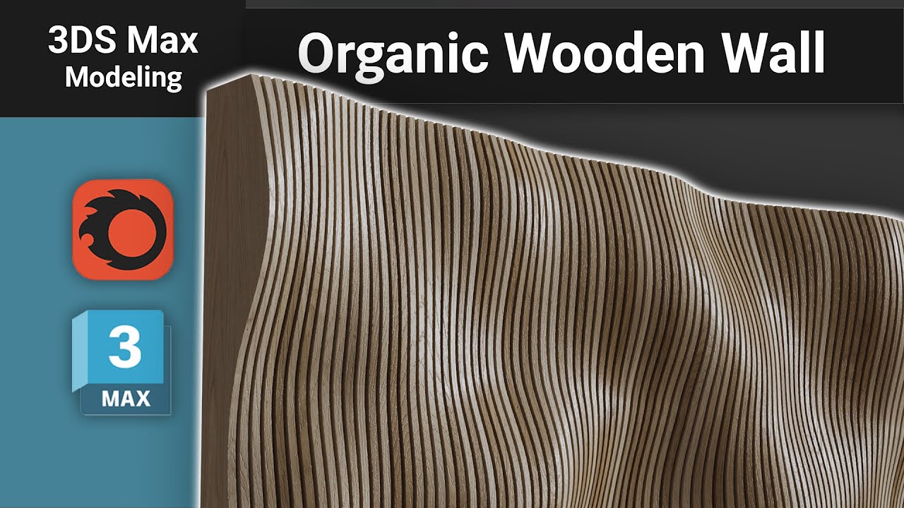 Organic Wooden Wall: Full Tutorial in 3ds Max 🌟