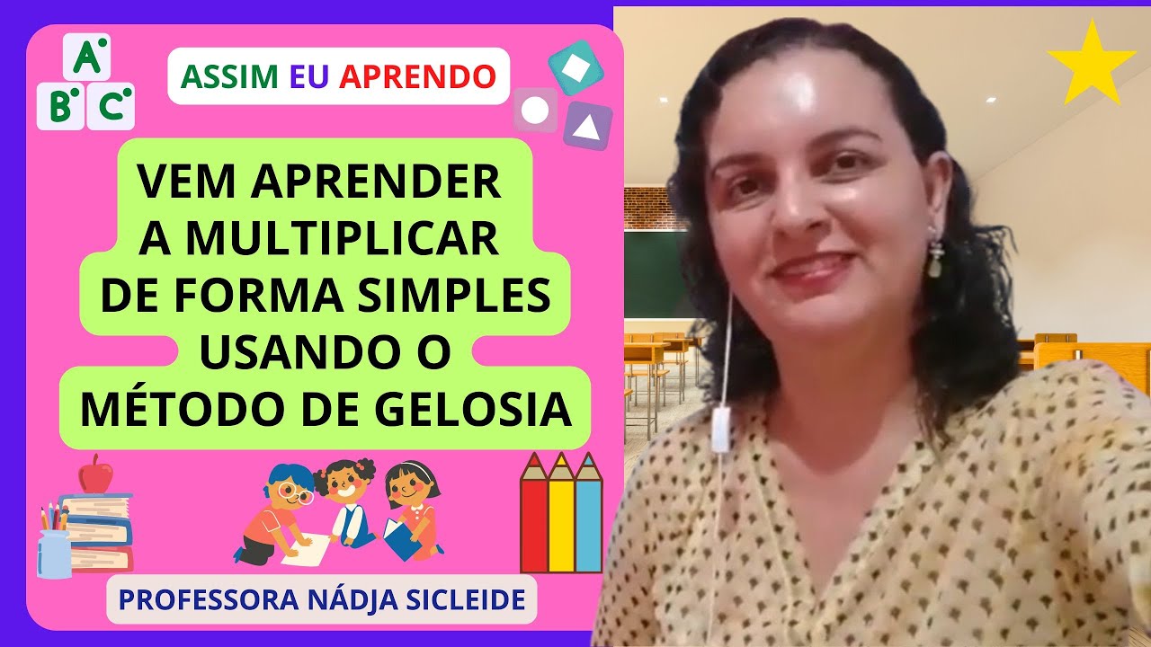 🌟CONHEÇA O MÉTODO DE #GELOSIA E COMO MULTIPLICAR USANDO ESSE #MÉTODO [Prof.ª Nádja Sicleide]🌟