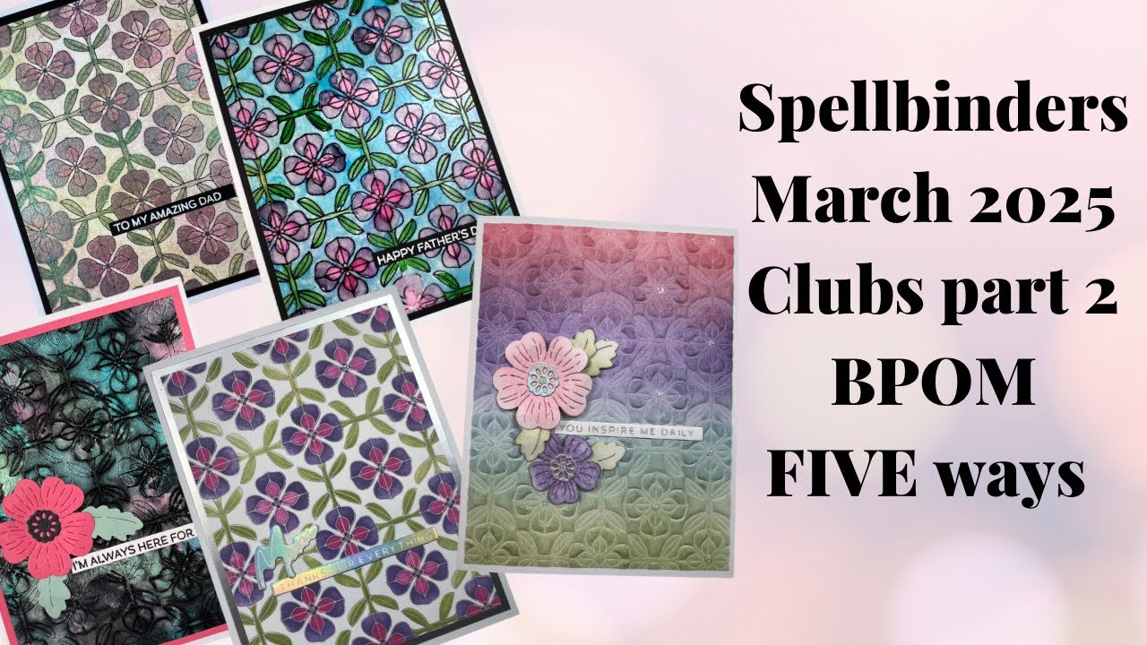 Клубы Spellbinders, март 2025, часть 2 — Лучшая пресс-форма месяца, ПЯТЬ способов