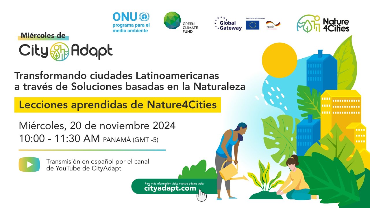 Transformando ciudades Latinoamericanas a través de SbN - Lecciones aprendidas de Nature4Cities.