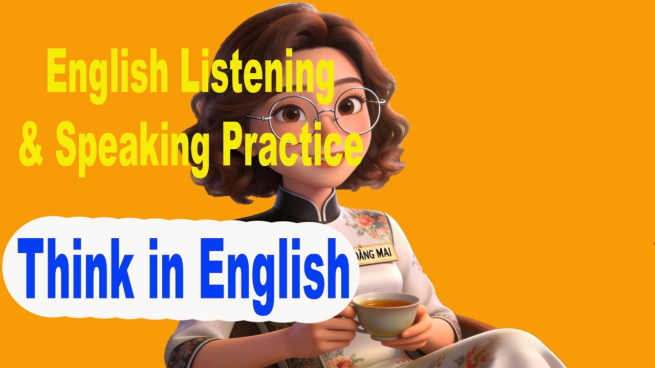 English Listening & Speaking Practice | Think in English