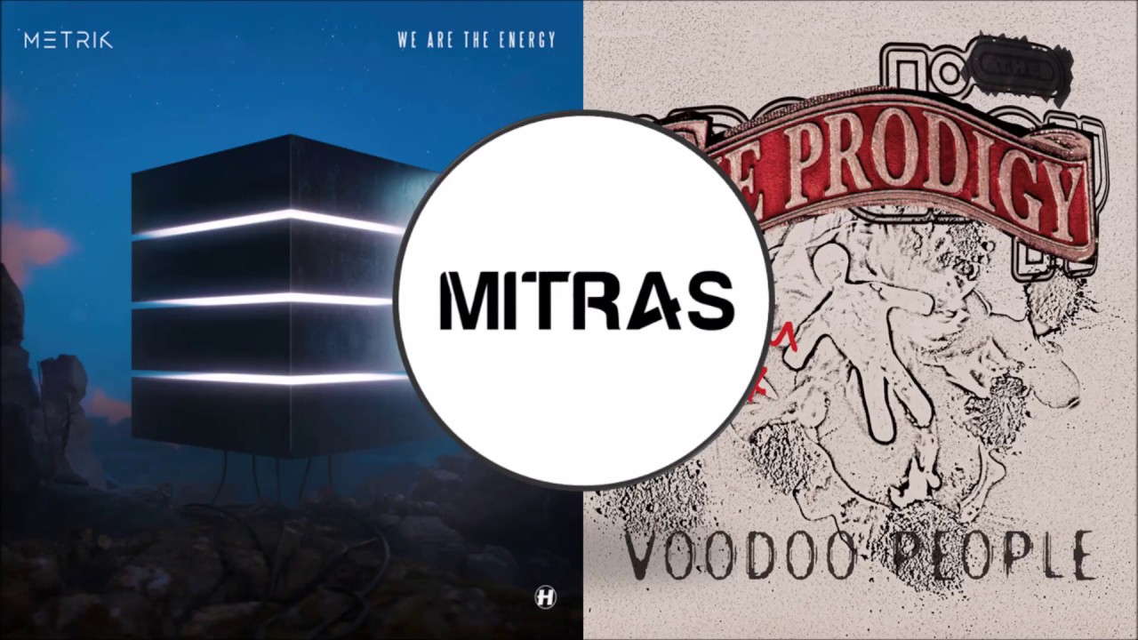 Metrik X The Prodigy - We Are The Energy X Voodoo People (Pendulum Mix)(Mashup)